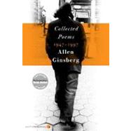 Collected Poems 1947-1997 by Ginsberg, Allen, 9780061139758