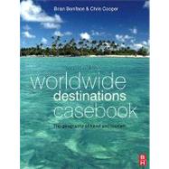 Worldwide Destinations Casebook : The geography of travel and Tourism by Boniface, Brian G.; Cooper, Chris, 9780080949758