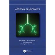 Asphyxia in Neonates by Miljana Z. Jovandaric, 9781040009758