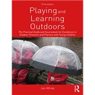 Playing and Learning Outdoors by White, Jan, 9781138599758