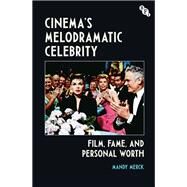 Cinema's Melodramatic Celebrity by Merck, Mandy, 9781911239758