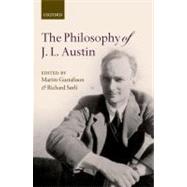 The Philosophy of J. L. Austin by Gustafsson, Martin; Sorli, Richard, 9780199219759