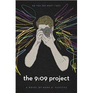 The 9:09 Project by Parsons, Mark H., 9780593309759