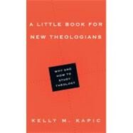 A Little Book for New Theologians by Kapic, Kelly M., 9780830839759
