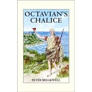 Octavian's Chalice by BREAKWELL PETER, 9781412029759