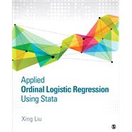 Applied Ordinal Logistic Regression Using Stata by Liu, Xing, 9781483319759