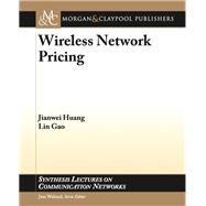 Wireless Network Pricing by Huang, Jianwei; Gao, Lin, 9781608459759