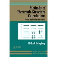 Methods of Electronic-Structure Calculations From Molecules to Solids by Springborg, Michael, 9780471979760