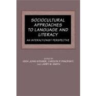 Sociocultural Approaches to Language and Literacy: An Interactionist Perspective by Edited by Vera John-Steiner , Carolyn P. Panofsky , Larry W. Smith, 9780521089760