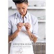 Kristen Kish Cooking Recipes and Techniques: A Cookbook by Kish, Kristen; Erickson, Meredith, 9780553459760