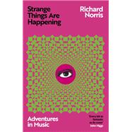 Strange Things Are Happening by Richard Norris, 9781399609760