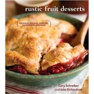 Rustic Fruit Desserts by Schreiber, Cory, 9781580089760