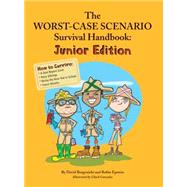 The Worst Case Scenario Survival Handbook by Borgenicht, David; Epstein, Robin; Gonzales, Chuck, 9781599209760