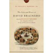 The Life and Diary of David Brainerd by Howard, Philip E.; Edwards, Jonathan, 9780801009761