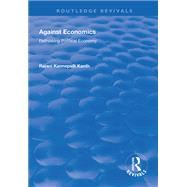 Against Economics by Kanth, Rajani Kannepalli, 9781138609761
