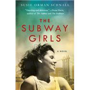 The Subway Girls by Schnall, Susie Orman, 9781250169761