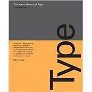 The Visual History of Type A visual survey of 320 typefaces by McNeil, Paul, 9781780679761
