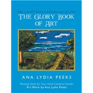 The Glory Book of Art by Peeks, Ana Lydia, 9781984549761