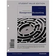 Introduction to Management Accounting, Student Value Edition Plus NEW MyLab Accounting with Pearson eText -- Access Card Package by Horngren, Charles T.; Sundem, Gary L.; Schatzberg, Jeff O.; Burgstahler, Dave, 9780133059762