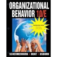 Organizational Behavior, Tenth  Edition Binder Ready Version by John Schermerhorn (Southern Illinois Univ.); James G. Hunt (Southern Illinois Univ. at Carbondale); Richard N. Osborn (Southern Illinois Univ. at Carbondale), 9780470279762