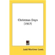 Christmas Days by Lewis, Judd Mortimer, 9780548589762