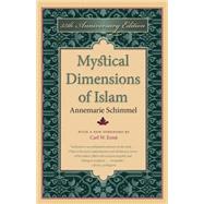 Mystical Dimensions of Islam by Schimmel, Annemarie; Ernst, Carl W., 9780807899762