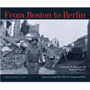 From Boston to Berlin by Mauriello, Christopher E.; Regan, Roland J., Jr., 9781557539762