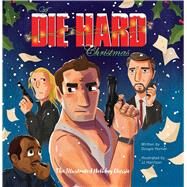 A Die Hard Christmas by Horner, Doogie; Harrison, J. J., 9781608879762