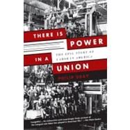 There Is Power in a Union by Dray, Philip, 9780307389763