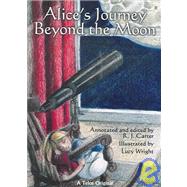 Alice's Journey Beyond the Moon by CARTER, R. J.; Wright, Lucy, 9781903889763