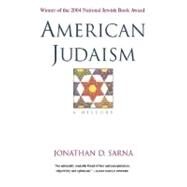 American Judaism : A History by Jonathan D. Sarna, 9780300109764