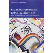 From Expressionism to Post-Modernism Styles and Movements 20TH Century : Styles and Movements in 20th-Century Western Art by Turner, Jane, 9780312229764