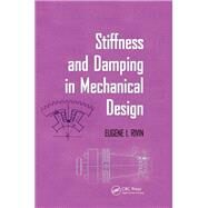Stiffness and Damping in Mechanical Design by Rivin, Eugene I., 9780367399764