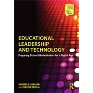 Educational Leadership and Technology: Preparing School Administrators for a Digital Age by Garland; Virginia E., 9780415809764
