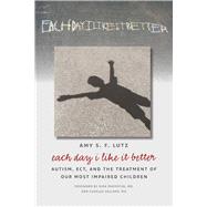 Each Day I Like It Better by Lutz, Amy S. F., 9780826519764