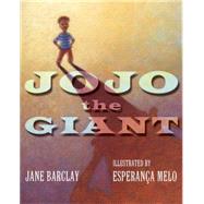 JoJo the Giant by Barclay, Jane; Melo, Esperana, 9780887769764