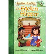 The Stolen Slipper: A Branches Book (Once Upon a Fairy Tale #2) (Library Edition) by Staniszewski, Anna; Pamintuan, Macky, 9781338349764
