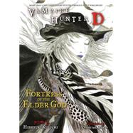 Vampire Hunter D Volume 18: Fortress of the Elder God by Kikuchi, Hideyuki; Amano, Yoshitaka, 9781595829764