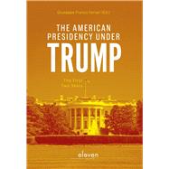The American Presidency under Trump The First Two Years by Ferrari, Giuseppe Franco, 9789462369764