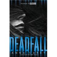 Deadfall by Carey, Anna, 9780062299765