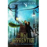 The Mad Apprentice by Wexler, Django, 9780803739765
