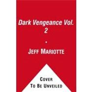 Dark Vengeance Vol. 2 Winter, Spring by Mariotte, Jeff, 9781442429765
