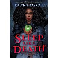 Sleep Like Death by Kalynn Bayron, 9781547609765