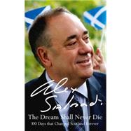 The Dream Shall Never Die by Salmond, Alex, 9780008139766