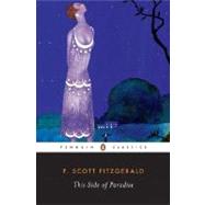 This Side of Paradise by Fitzgerald, F. Scott; O'Donnell, Patrick; O'Donnell, Patrick, 9780140189766