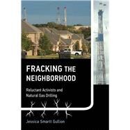 Fracking the Neighborhood by Gullion, Jessica Smartt, 9780262029766