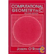 Computational Geometry in C by Joseph O'Rourke, 9780521649766