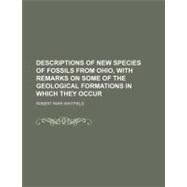 Descriptions of New Species of Fossils from Ohio by Whitfield, Robert Parr, 9781154499766
