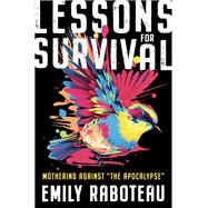 Lessons for Survival by Emily Raboteau, 9781250809766