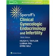 Clinical Gynecologic Endocrinology and Infertility by Taylor, Hugh S; Pal, Lubna; Sell, Emre, 9781451189766